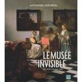 Le musée invisible, les chefs d'oeuvre volés, par Nathaniel Herzberg
