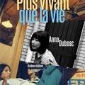 Plus vivant que la vie Anna Dubosc Éditions Quidam éditeur