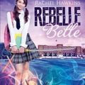 Rebelle Belle, de Rachel Hawkins