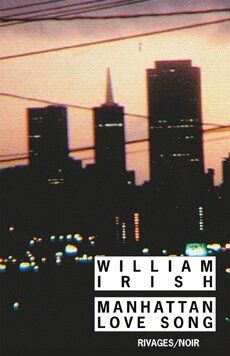"Manhattan Love Song" - William IRISH