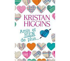 Amis et rien de plus de Kristan Higgins.