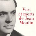 Vies et morts de Jean Moulin, biographie de Pierre Péan (1998)