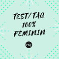 [TEST/TAG] 100% Féminin