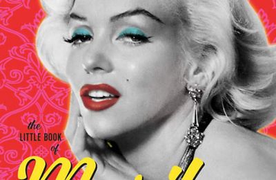 The Little Book of Marilyn: Inspiration from the Goddess of Glam