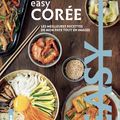 "Easy Corée" : Sortie de mon livre de cuisine coréenne