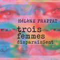 LIVRE : Trois Femmes disparaissent d'Hélène Frappat - 2023