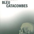 Bleu Catacombes - Gilda Piersanti