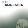 Bleu Catacombes - Gilda Piersanti