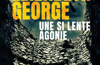 Une si lente agonie, polar d'Elizabeth George