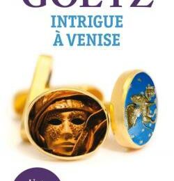 Lire contemporain : Intrigue à Venise d'Adrien Goetz