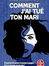 Comment j'ai tué ton mari d'Elle Cosimano