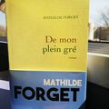 De mon plein gré - Mathilde FORGET