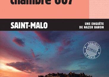 PALACE DU SILLON, CHAMBRE 607 - SAINT-MALO - UNE ENQUETE DE NAZER BARON - HERVE HUGUEN : MASSE CRITIQUE LITTERAIRE BABELIO.
