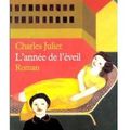 ~ L'année de l'éveil, Charles Juliet