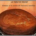 GATEAU A LA CREME DE MARRONS VANILLEE... ET... PETITE PAUSE...