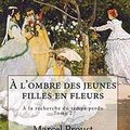 LIVRE : A la Recherche du Temps perdu II - A l'Ombre des jeunes Filles en Fleurs de Marcel Proust - 1918