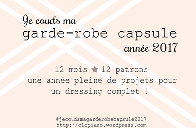 Moi aussi, Je couds ma garde robe capsule 2017 !