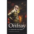 Le crépuscule d'une idole – l'affabulation freudienne par Michel Onfray