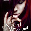 "Night school" de C.J. Daugherty, pp. 466 - Ed. Robert Laffont - 2012.