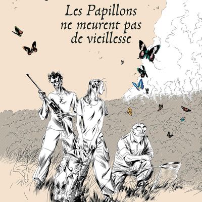 Les papillons ne meurent pas de vieillesse, de Bézian et Matz