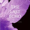 The Last Echo, 3ème tome de la saga Body Finder de Kimberly Derting