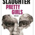 ~ Pretty Girls, Karin Slaughter