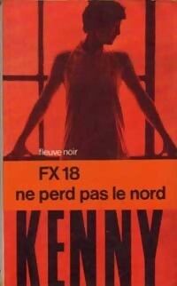 FX 18 ne perd pas le nord de Paul Kenny