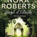 Songes d'Irlande Tome 1 : Révélations, Nora Roberts