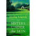 SISTERS UNDER THE SKIN, de Willa Marsh