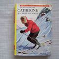 Catherine au chalet des neiges, idéal bibliothèque, Hachette 1958