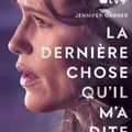 "La dernière chose qu’il m’a dite" de Laura Dave et Josh Singer : du polar faiblard au mélodrame convaincant…