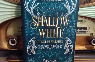 Shallow White - tome 1 - D'os et de fourrure - Alex Ferder
