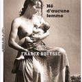 Né d'aucune femme, Franck Bouysse *****