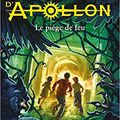 Les travaux d'Apollon, tome 3 : Le piège de feu, de Rick Riordan