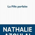 La fille parfaite, de Nathalie Azoulai