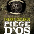 Piège D'Os de Thierry Declercq