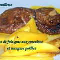 Escalopes de foie gras aux spéculoos et mangues poêlées