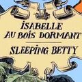 La belle histoire d'Isabelle au bois dormant 