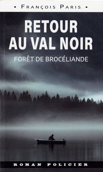 Retour au val noir - forêt de brocéliande de françois paris