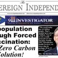 - En 2011, ce journal titrait à la une : " Dépeuplement par vaccination forcée : la solution zéro carbone "