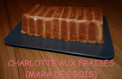 CHARLOTTE AUX FRAISES (MARA DES BOIS)