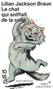 Le chat qui sniffait de la colle  de Lilian Jackson Braun