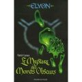 Elyon, tome 1 : Le Mystère des Monts Obscurs - Patrick Carman