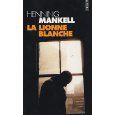 "La lionne blanche" de Henning Mankell * * *