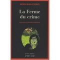 La Ferme du crime - Andrea Maria Schenkel