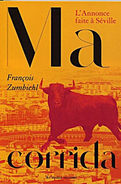 MA CORRIDA de FRANÇOIS ZUMBIEHL