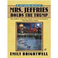 MRS. JEFFRIES HOLDS THE TRUMP, d'Emily Brightwell