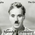 The Great Dictator : Speech to Humanity 