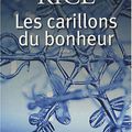 RICE, Luanne : Les carillons du bonheur