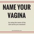 Name your vagina